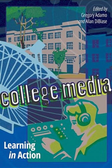 College Media: Learning In Action-..
