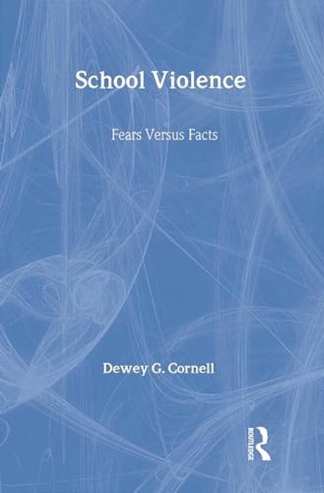 School Violence: Fears Versus Facts-..