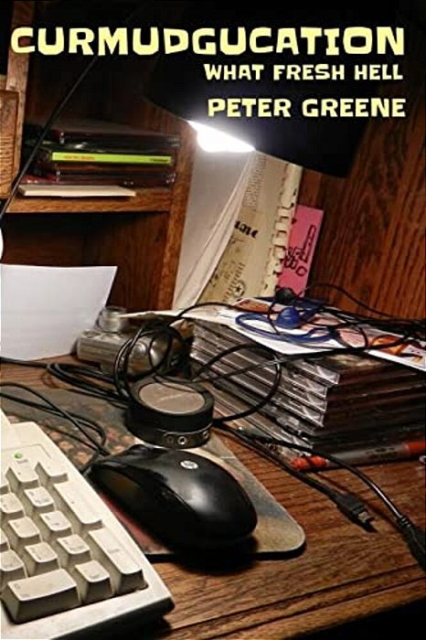 Curmudgucation: What Fresh Hell-..