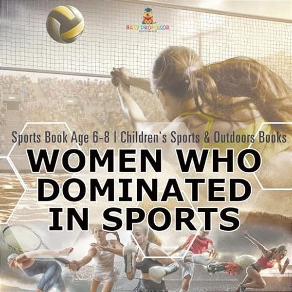 Women Who Dominated In Sports - Sports Book Age 6-8 Children's Sports & Outdoors Books-..