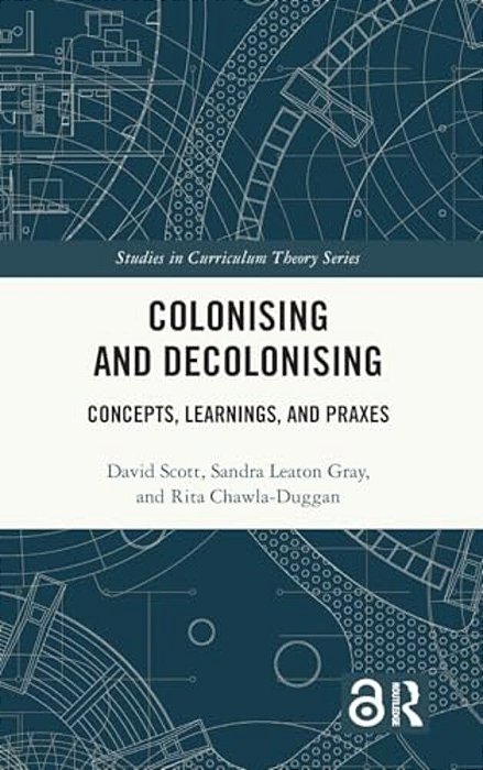 Colonising And Decolonising: Concepts, Learnings, And Praxes-..
