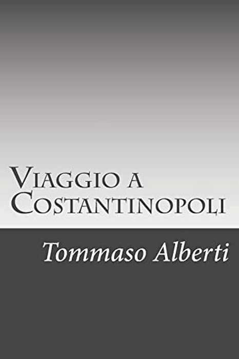 Viaggio A Costantinopoli-..