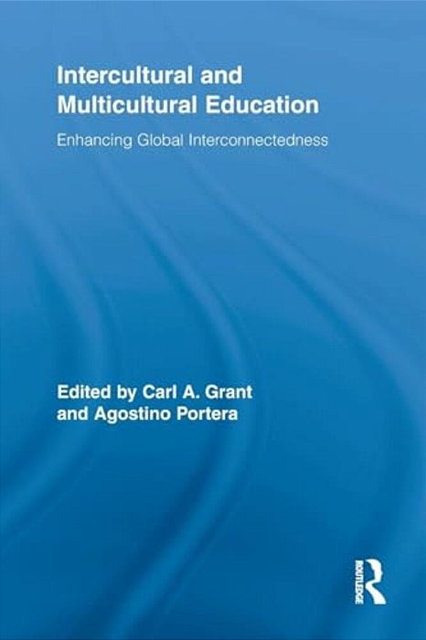 Intercultural And Multicultural Education: Enhancing Global Interconnectedness-..