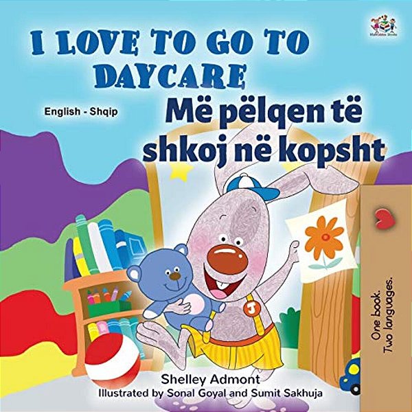 I Love To Go To Daycare (English Albanian Bilingual Book For Kids)-..