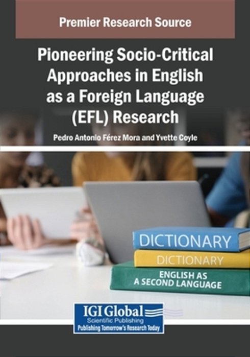 Pioneering Socio-Critical Approaches In English As A Foreign Language (Efl) Research-..