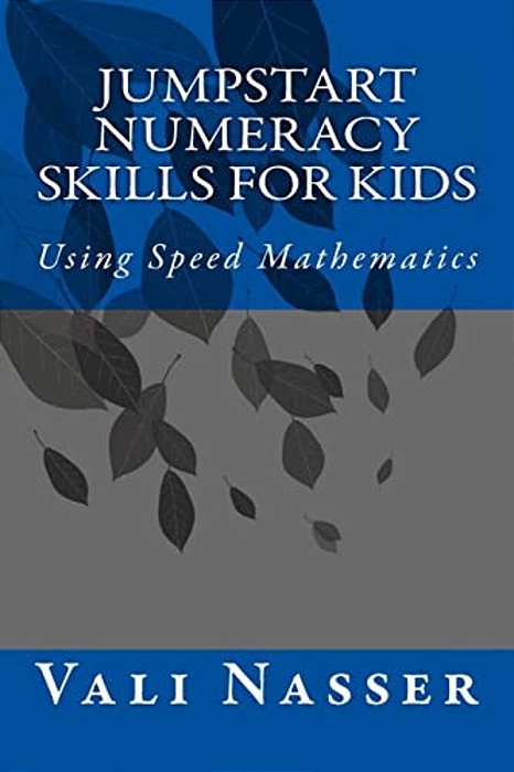 Jumpstart Numeracy Skills For Kids: Using Speed Mathematics-..