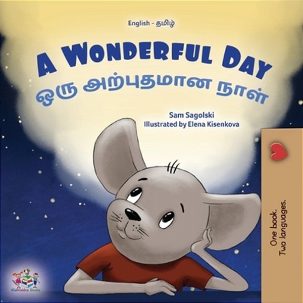 A Wonderful Day (English Tamil Bilingual Children's Book)-..