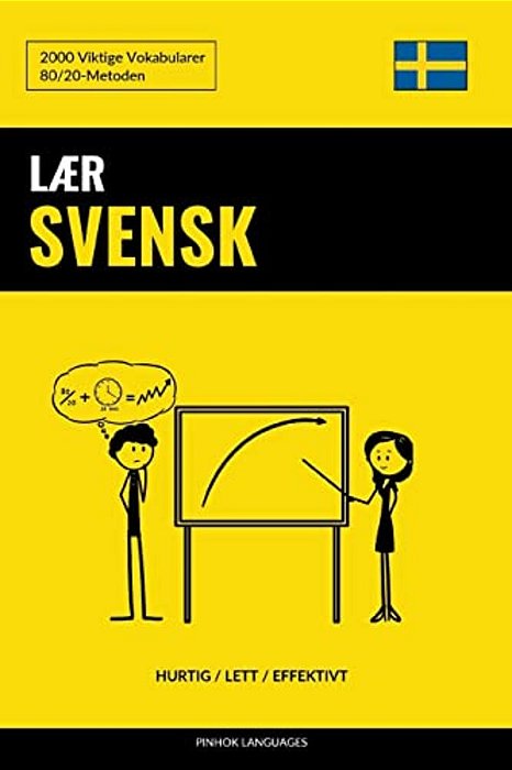 Lær Svensk - Hurtig/Lett/effektivt: 2000 Viktige Vokabularer-..