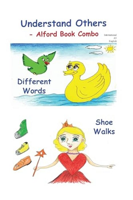 Understand Others -6X9 Color - Alford Book Combo: Different Words -Same Meaning And Show Walks-..