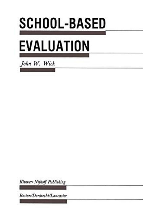School-Based Evaluation: A Guide For Board Members, Superintendents, Principals, Department Heads, And Teachers-..