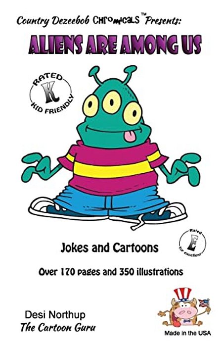 Aliens Are Among US - Jokes And Cartoons: In Full Color-..