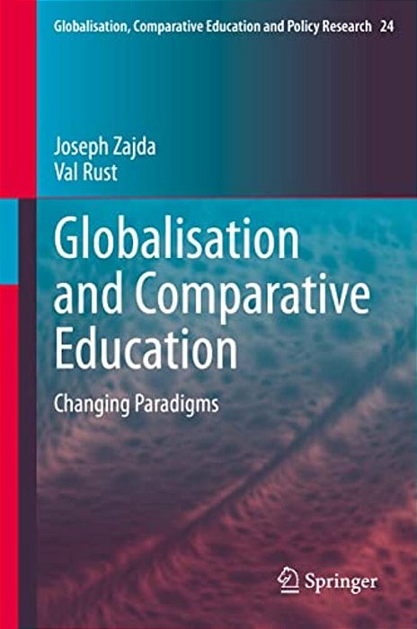 Globalisation And Comparative Education: Changing Paradigms-..