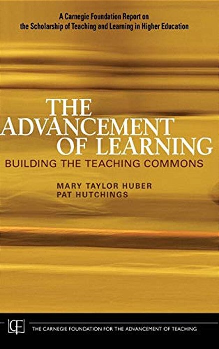 The Advancement Of Learning: Building The Teaching Commons-..