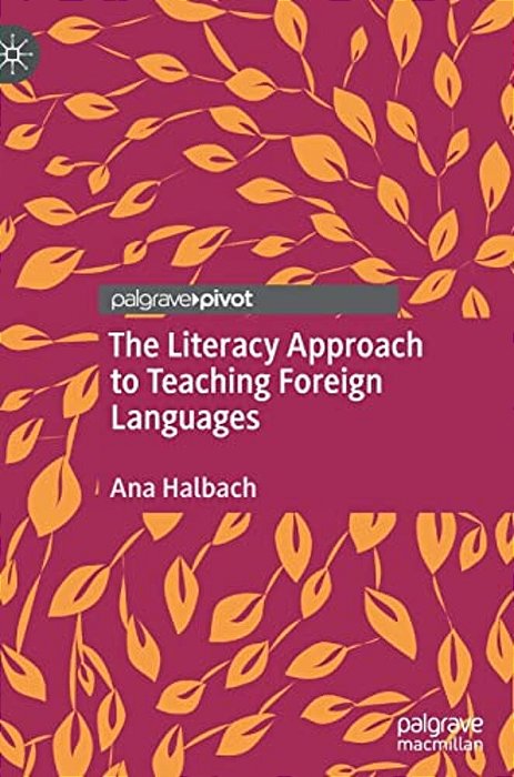 The Literacy Approach To Teaching Foreign Languages-..