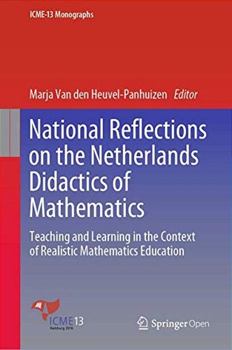 National Reflections On The Netherlands Didactics Of Mathematics: Teaching And Learning In The Context Of Realistic Mathematics Education-..