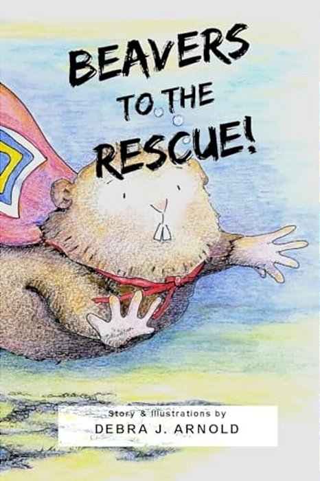 Beavers To The Rescue!-..