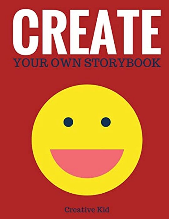 Create Your Own Storybook: 50 Pages - Write, Draw, And Illustrate Your Own Book (Large, 8.5 X 11)-..