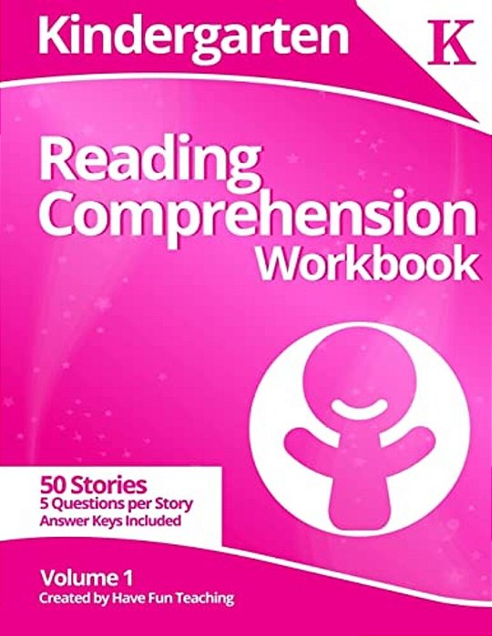 Kindergarten Reading Comprehension Workbook: Volume 1-..