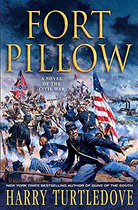 Fort Pillow: A Novel Of The Civil War-..