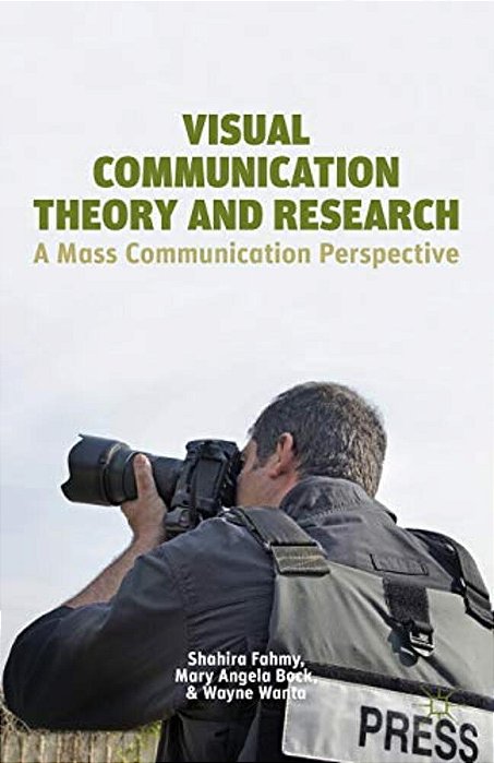 Visual Communication Theory And Research: A Mass Communication Perspective-..