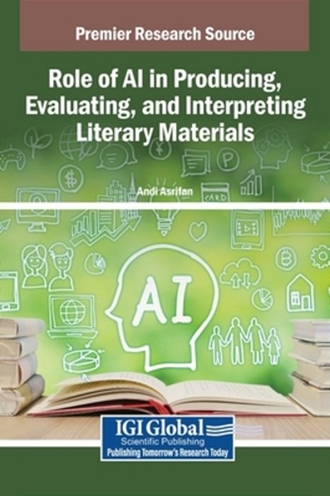 Role Of Ai In Producing, Evaluating, And Interpreting Literary Materials-..