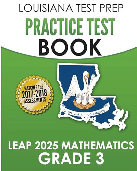 Louisiana Test Prep Practice Test Book Leap 2025 Mathematics Grade 3: Practice And Preparation For The Leap 2025 Tests-..