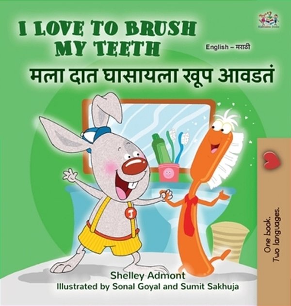 I Love To Brush My Teeth (English Marathi Bilingual Book For Kids)-..