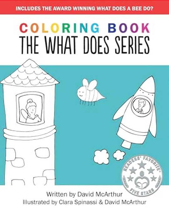 The What Does Series - Pre-School To Grade 2 Children's Coloring Book: Learn To Read, Pre-School To Grade 2 Children's Coloring Book-..