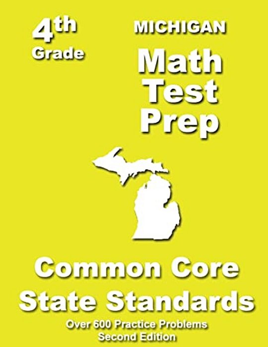 Michigan 4Th Grade Math Test Prep: Common Core Learning Standards-..