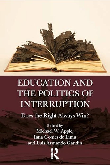 Education And The Politics Of Interruption: Does The Right Always Win?-..