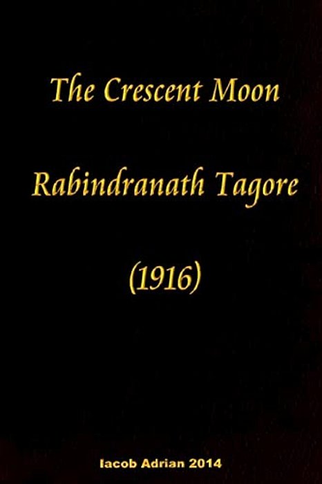 The Crescent Moon Rabindranath Tagore (1916)-..