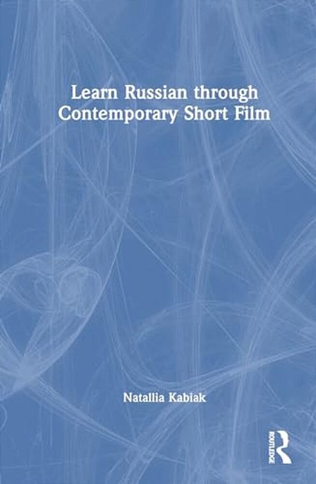 Learn Russian Through Contemporary Short Film-..