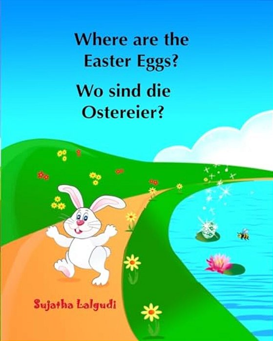 Where Are The Easter Eggs? Wo Sind Die Ostereier?: (Bilingual Edition) English German Picture Book For Children. Oster Bücher Kinder. Children's Easte-..