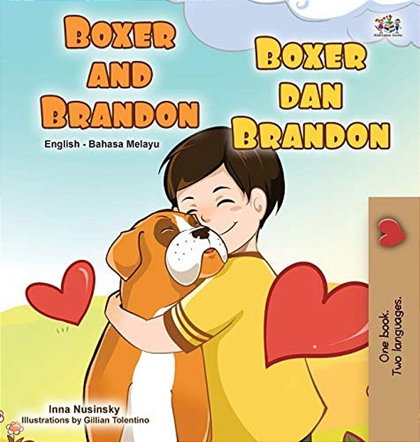 Boxer And Brandon (English Malay Bilingual Children's Book)-..