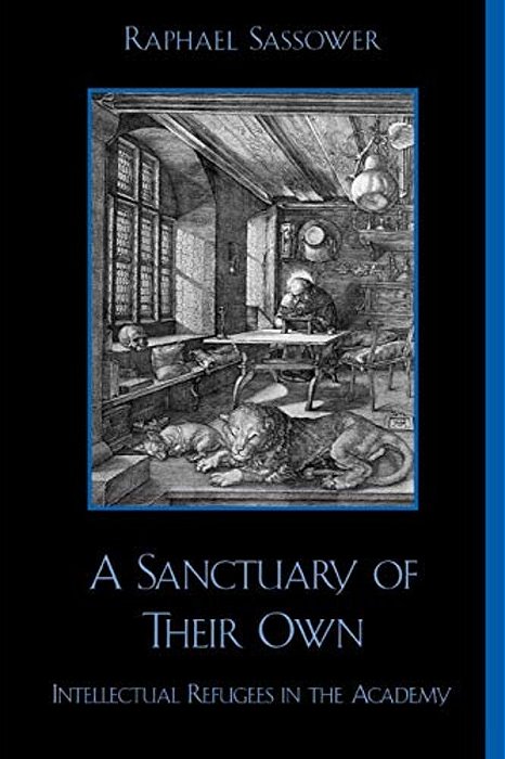 Sanctuary Of Their Own: Intellectual Refugees In The Academy-..