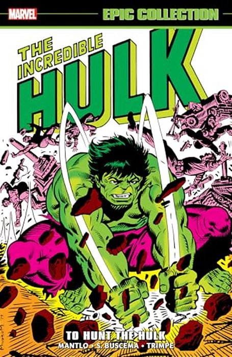 Incredible Hulk Epic Collection: To Hunt The Hulk-..