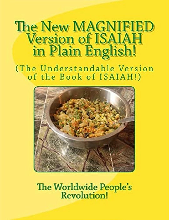 The New Magnified Version Of Isaiah In Plain English!: (The Understandable Version Of The Book Of Isaiah!)-..