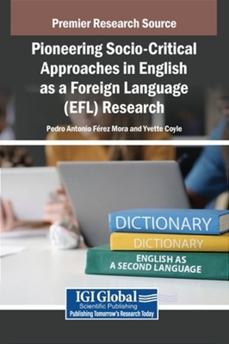 Pioneering Socio-Critical Approaches In English As A Foreign Language (Efl) Research-..