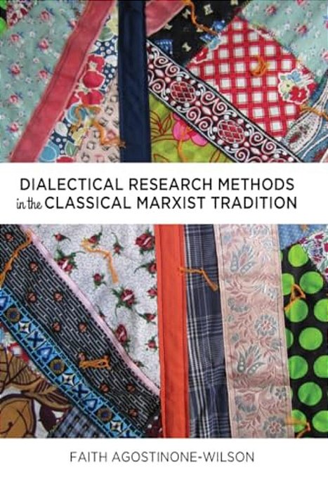 Dialectical Research Methods In The Classical Marxist Tradition-..