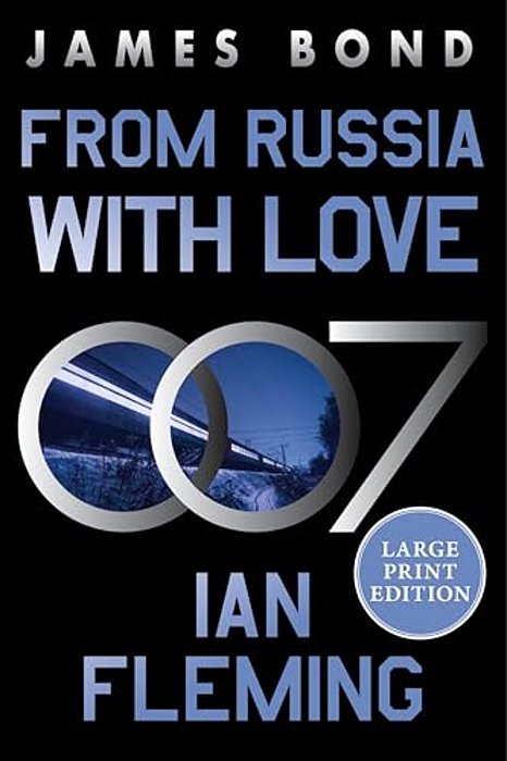 From Russia With Love: A James Bond Novel-..