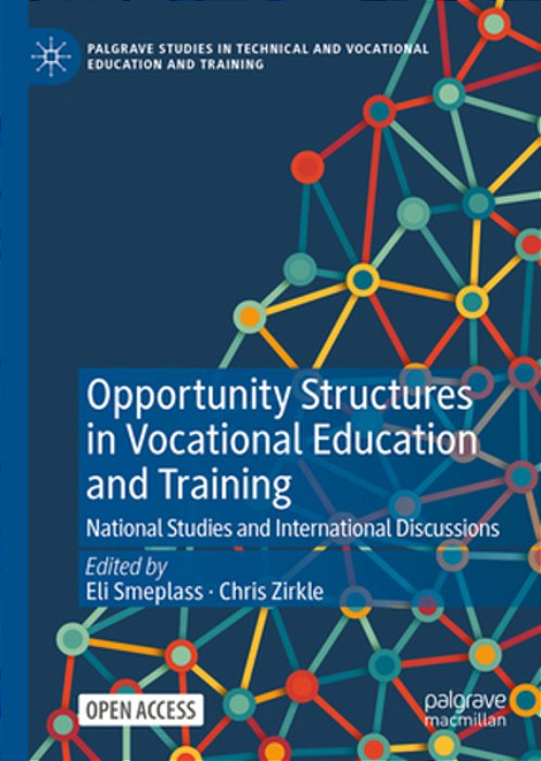 Opportunity Structures In Vocational Education And Training: National Studies And International Discussions-..