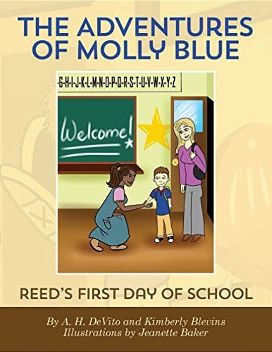 The Adventures Of Molly Blue: Reed's First Day Of School-..