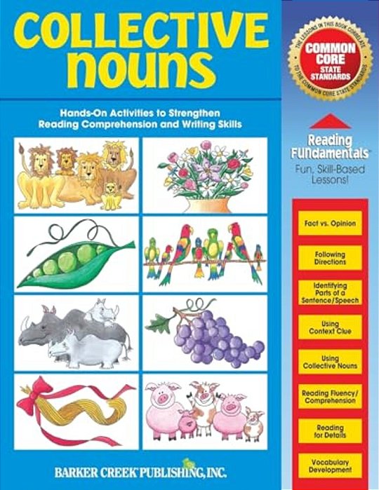 Reading Fundamentals - Collective Nouns: Learn About Collective Nouns And How To Use Them To Strengthen Reading Comprehension And Writing Skills-..