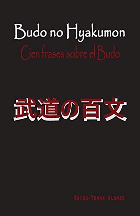 Budo No Hyakumon. Cien Frases Sobre El Budo. -..