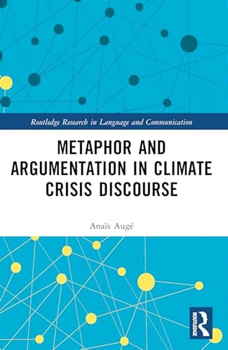 Metaphor And Argumentation In Climate Crisis Discourse-..