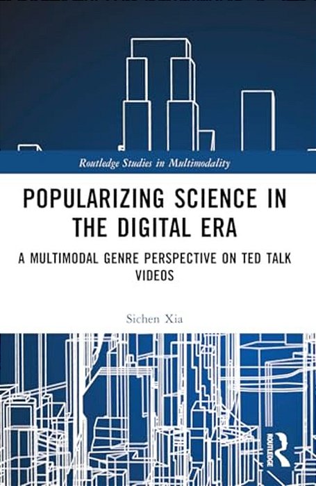 Popularizing Science In The Digital Era: A Multimodal Genre Perspective On Ted Talk Videos-..