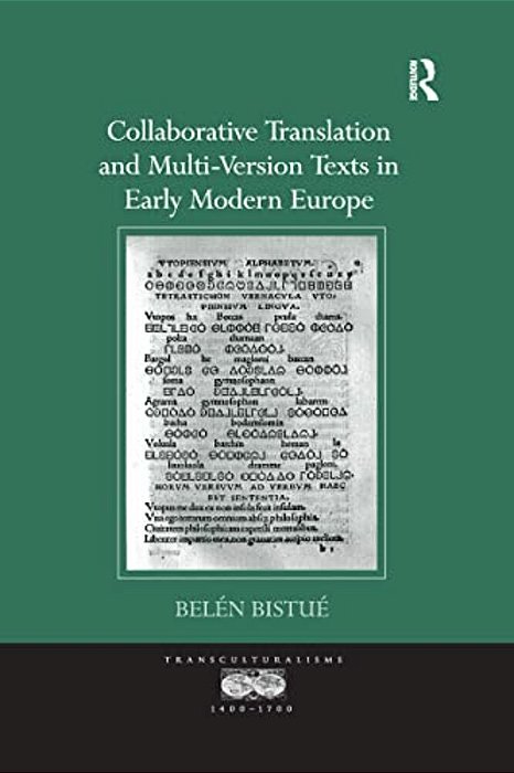 Collaborative Translation And Multi-Version Texts In Early Modern Europe-..