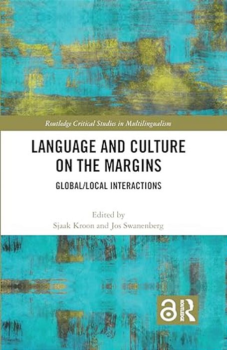 Language And Culture On The Margins: Global/Local Interactions-..