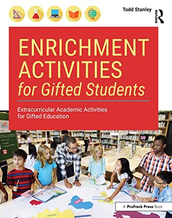 Enrichment Activities For Gifted Students: Extracurricular Academic Activities For Gifted Education-..