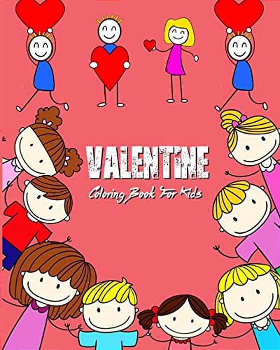 Valentine Coloring Book For Kids: Super Fun Coloring Books For Kids Filled With Hearts, Flowers, Lovely Animals, Cupid And More-..